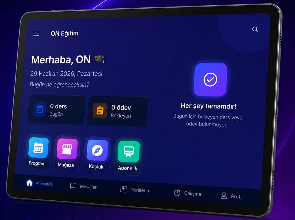 ON Eğitim uygulamasının tablet üzerindeki ana ekranı: günün dersleri, bekleyen ödevler ve hızlı erişim kısayolları